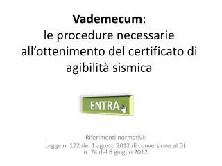 Vademecum : le procedure necessarie all’ottenimento del certificato di agibilità sismica
