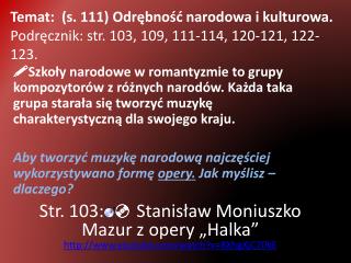 Wykorzystanie polskich tańców (np. mazur) Wykorzystanie polskich melodii ludowych