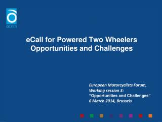 eCall for Powered Two Wheelers Opportunities and Challenges