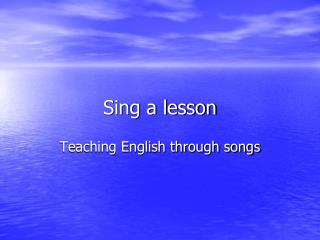 Sing a lesson