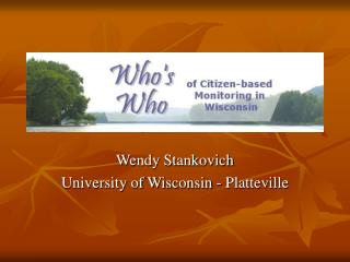 Wendy Stankovich University of Wisconsin - Platteville