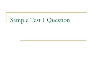 Sample Test 1 Question
