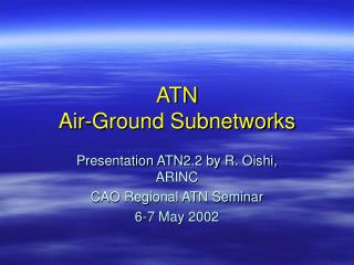 ATN Air-Ground Subnetworks