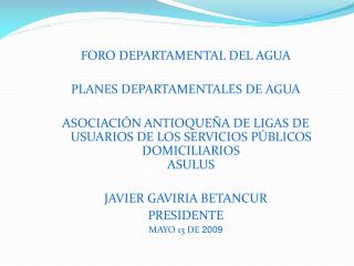 FORO DEPARTAMENTAL DEL AGUA PLANES DEPARTAMENTALES DE AGUA