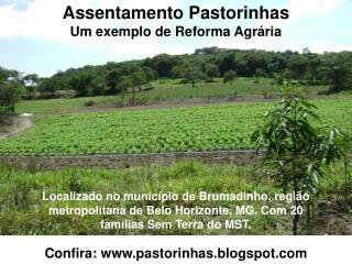 Assentamento Pastorinhas Um exemplo de Reforma Agrária