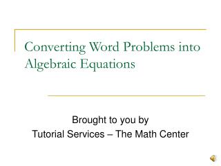 Converting Word Problems into Algebraic Equations