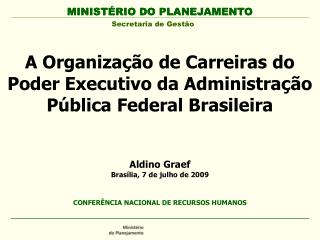 A Organização de Carreiras do Poder Executivo da Administração Pública Federal Brasileira