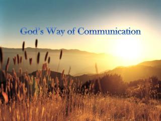 God’s Way of Communication