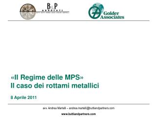 «Il Regime delle MPS» Il caso dei rottami metallici 8 Aprile 2011