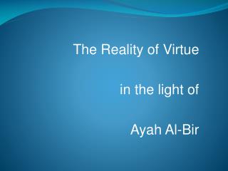 The Reality of Virtue in the light of Ayah Al-Bir
