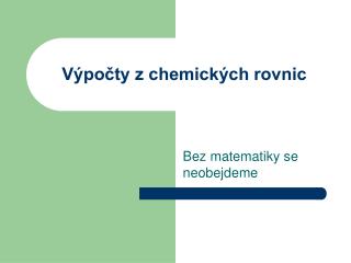 Výpočty z chemických rovnic