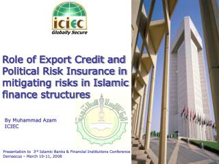 Presentation to 3 rd Islamic Banks &amp; Financial Institutions Conference