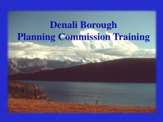 Denali Borough Planning Commission Training