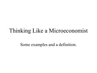 Thinking Like a Microeconomist