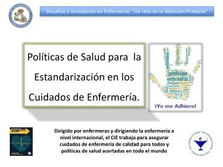 Políticas de Salud para la Estandarización en los Cuidados de Enfermería.