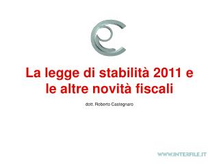 La legge di stabilità 2011 e le altre novità fiscali