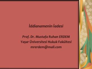 İddianamenin İadesi Prof. Dr. Mustafa Ruhan ERDEM Yaşar Üniversitesi Hukuk Fakültesi