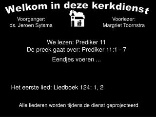 Welkom in deze kerkdienst