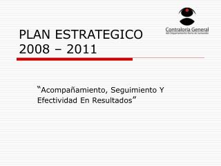 PLAN ESTRATEGICO 2008 – 2011