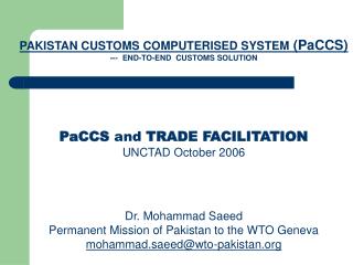PAKISTAN CUSTOMS COMPUTERISED SYSTEM (PaCCS) --- END-TO-END CUSTOMS SOLUTION