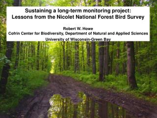 Sustaining a long-term monitoring project: Lessons from the Nicolet National Forest Bird Survey