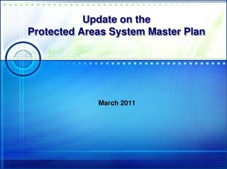 Update on the Protected Areas System Master Plan