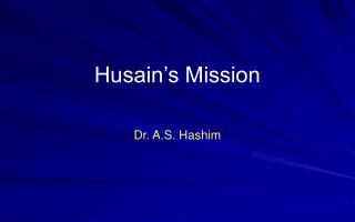 Husain’s Mission