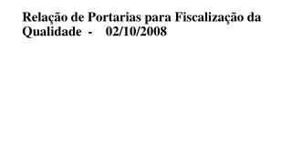 Relação de Portarias para Fiscalização da Qualidade	- 02/10/2008
