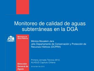 Monitoreo de calidad de aguas subterráneas en la DGA