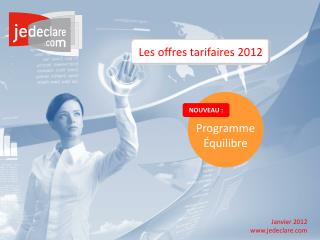 Les offres tarifaires 2012