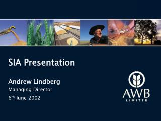 SIA Presentation Andrew Lindberg Managing Director 6 th June 2002