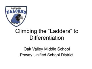 Climbing the “Ladders” to Differentiation
