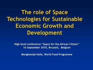 The role of Space Technologies for Sustainable Economic Growth and Development