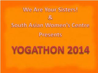 We Are Your Sisters! &amp; South Asian Women’s Centre Presents