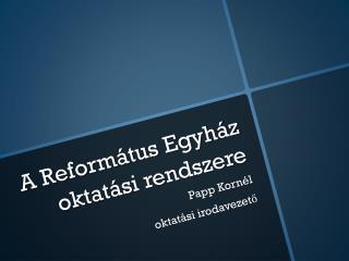 A Református Egyház oktatási rendszere