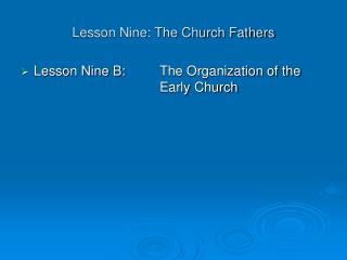 Lesson Nine: The Church Fathers