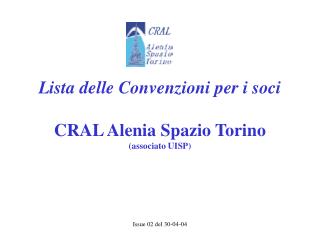 Lista delle Convenzioni per i soci CRAL Alenia Spazio Torino (associato UISP)