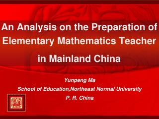 An Analysis on the Preparation of Elementary Mathematics Teacher in Mainland China