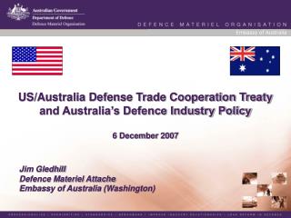 Jim Gledhill Defence Materiel Attache Embassy of Australia (Washington)