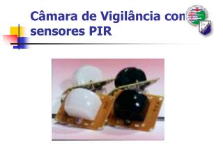 Câmara de Vigilância com sensores PIR