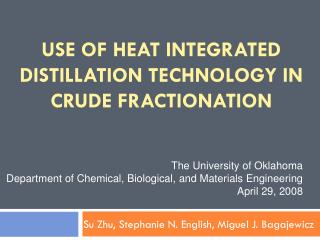 USE OF HEAT INTEGRATED DISTILLATION TECHNOLOGY IN CRUDE FRACTIONATION