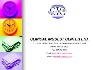 CLINICAL INQUEST CENTER LTD. 1911 North Fairfield Road. Suite 230, Beavercreek OH 45432, USA