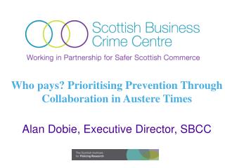 Who pays? Prioritising Prevention Through Collaboration in Austere Times