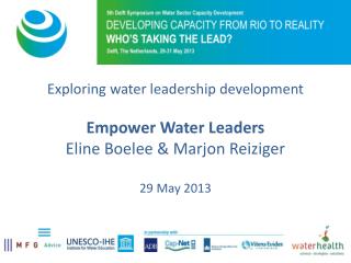 Exploring water leadership development Empower Water Leaders Eline Boelee &amp; Marjon Reiziger