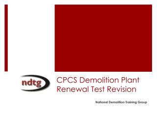 CPCS Demolition Plant Renewal Test Revision