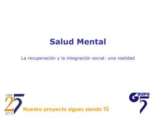 Salud Mental La recuperación y la integración social: una realidad