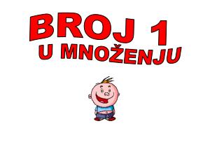 BROJ 1