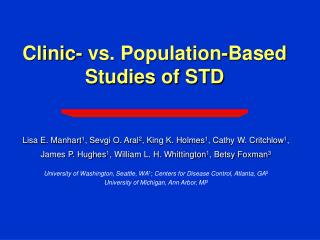 Clinic- vs. Population-Based Studies of STD