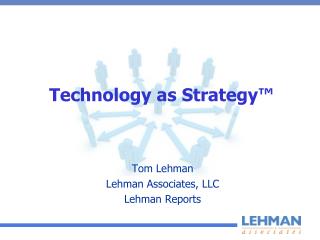 Technology as Strategy™