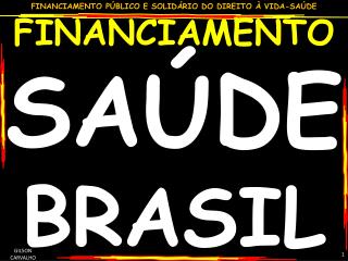 FINANCIAMENTO SAÚDE BRASIL